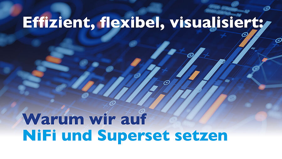 Die perfekte Kombination: Apache NiFi und Apache Superset für individuelle Datenlösungen